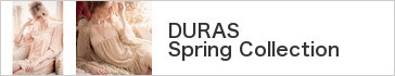 DURAS�@Spring Collection