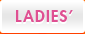 LADIES'