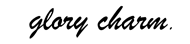 glory charm