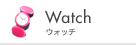 Watch �E�H�b�`