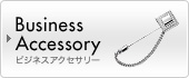 Business Accessory �r�W�l�X�A�N�Z�T���[