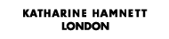 KATHARINE HAMNETT LONDON