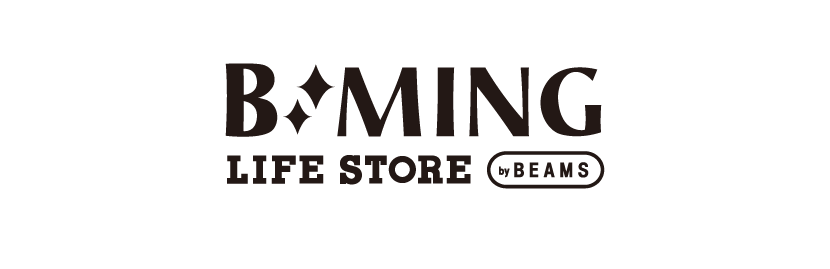 BMING LIFE STORE by BEAMS