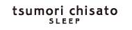tsumori chisato SLEEP