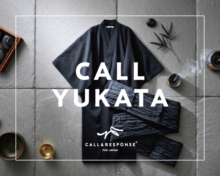 コールアンドレスポンス(CALL&RESPONSE)　浴衣