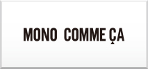 MONO COMME CA