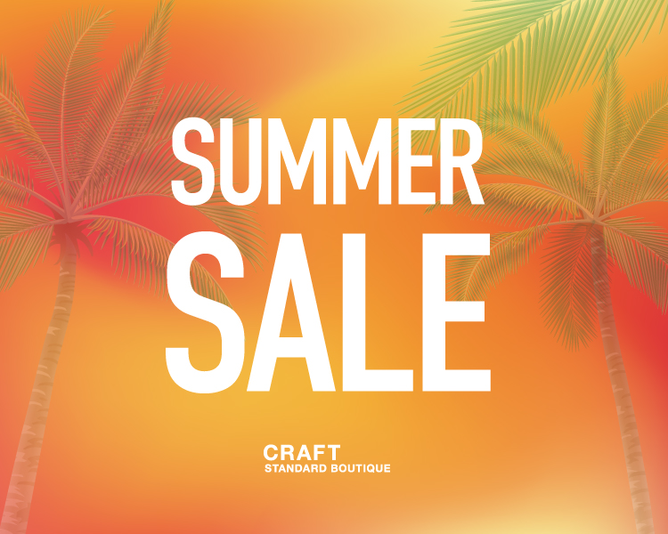 クラフトスタンダードブティック(CRAFT STANDARD BOUTIQUE)　SUMMER SALE