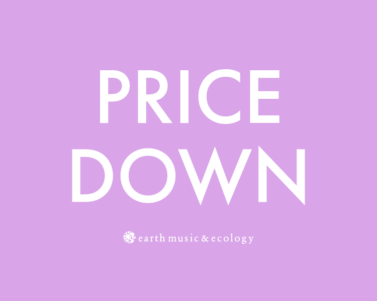 アースミュージック&エコロジー(earthmusic&ecology)　　PRICE DOWN