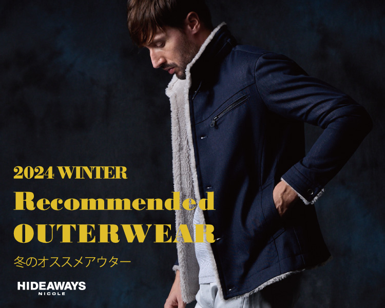 ハイダウェイ(HIDEAWAYS)　メンズ　Recommended OUTERWEAR