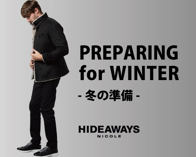 ハイダウェイ(HIDEAWAYS)　メンズ　PREPARING　for　WINTER