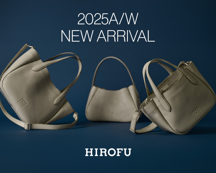 ヒロフ(HIROFU)　バッグ　2025　A/W NEW ARRIVAL