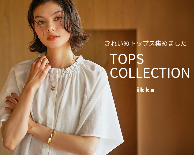イッカ(ikka)　 TOPS COLLECTION