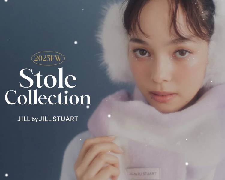 ジル バイ ジル スチュアート(JILL by JILL STUART) 　Stole Collection