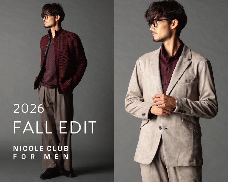 ニコルクラブフォーメン(NICOLE CLUB FOR MEN)　メンズ　2026FALL EDIT