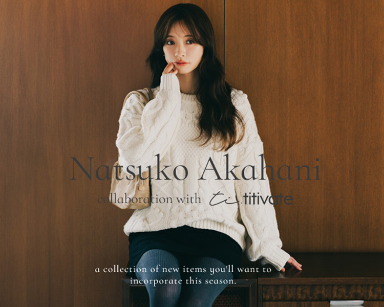 ティティベイト(titivate)   レディース　Natsuko Akahan