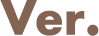 ver